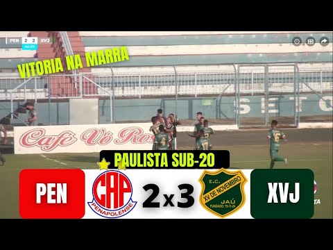 PENAPOLENSE 2 X 3 XV DE JAU | PAULISTA SUB-20 | 12/08/21