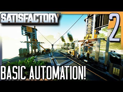 SETTING UP BASIC AUTOMATION! | Satisfactory Gameplay/Let's Play S2E2