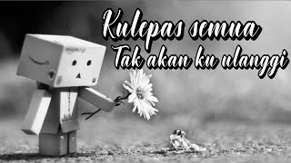 Download lagu KULEPAS SEMUA YANG KU INGINKAN - STORY WA mp3