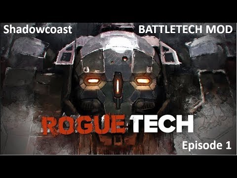 Let's Play ROGUETECH: BATTLETECH - ROGUETECH (Episode 1)
