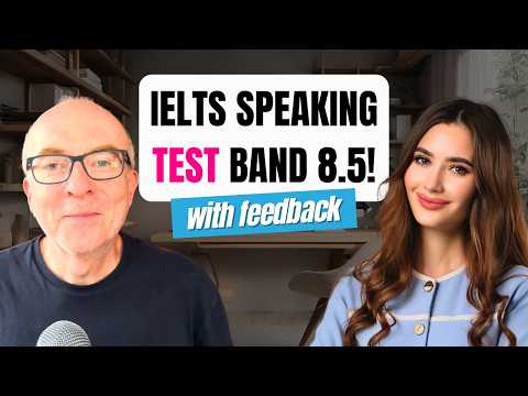 IELTS Speaking test Band 8.5 (with feedback)