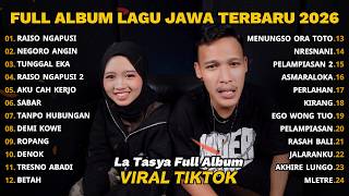 Download lagu FULL ALBUM RAISO NGAPUSI - LA TASYA FULL ALBUM - PLAYLIST LAGU JAWA TERPOPULER 2026 mp3