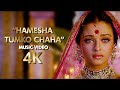 Hamesha Tumko Chaha 4K Music Video 2002 Devdas Movie B4K
