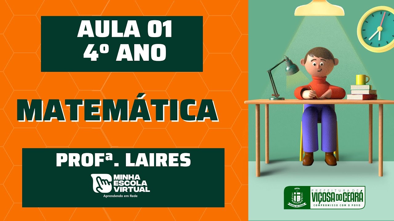 4º ANO | MATEMÁTICA | LEITURA E ESCRITA DE NÚMEROS DE ATÉ CINCO ALGARISMOS | AULA 01