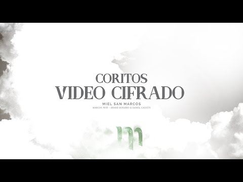 Coritos Pentecostales - Miel San Marcos