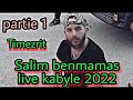 Salim benmamas live kabyle 2022 (Ayen i txdmat)