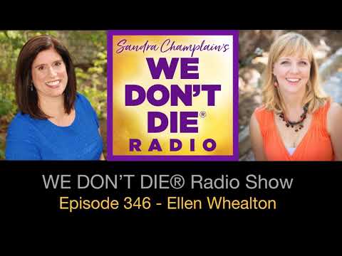 346 Ellen Whealton - from NDE to Passion for Healing with Music and Oils on We Don't Die Radio