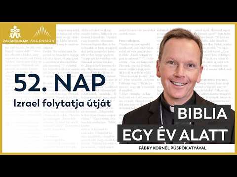 52. nap: Izrael folytatja útját – Biblia egy év alatt podcast