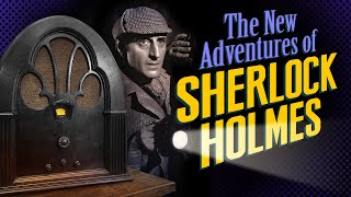 Vol. 1.1 | 2 Hrs - Sherlock Holmes - The New Adventures of - Old Time Radio - Volume 1: Part 1 of 2