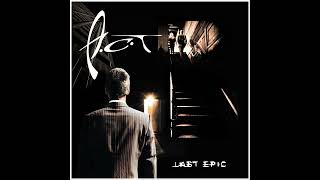 A.C.T - Last Epic (2003). 12 - The Effect. Sweden. Eclectic Prog, Progressive Rock.