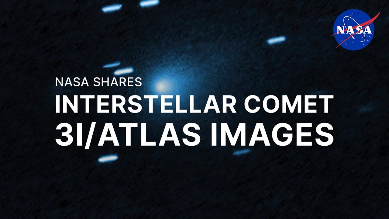 NASA Shares Interstellar Comet 3I/ATLAS Images - YouTube