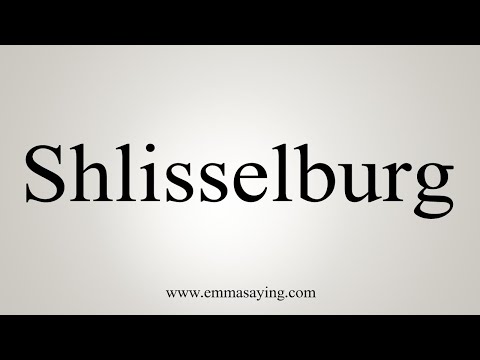 How To Say Shlisselburg