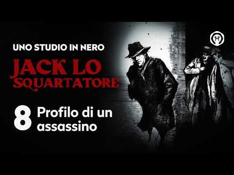 Jack lo Squartatore 8 – Profilo di un assassino