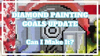 I've Got A Lot Of Work Ahead Of Me . . . | Diamond Painting Goals Update