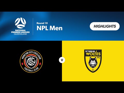 NPL Men Round 10 - Moreton City Excelsior vs. Wynnum Wolves Highlights