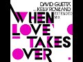 David Guetta - When Love Takes Over (Ft. Kelly Rowland) (Extended Mix)
