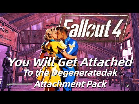 You Will get Attached. Degeneratedak Fallout 4 Attachment Pack is Finally Here and it is Glorious!