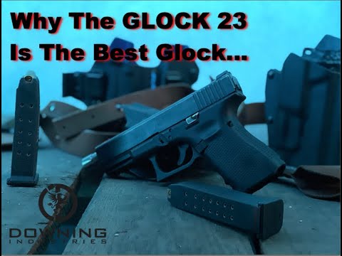 Why the Glock 23 is the Best Glock Model