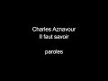 Charles Aznavour-Il faut savoir-paroles