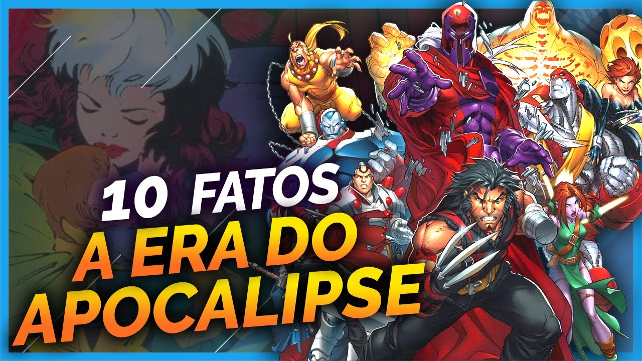 10 FATOS SOBRE A ERA DO APOCALIPSE