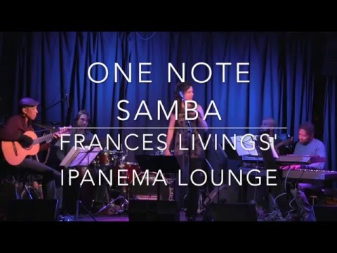 ONE NOTE SAMBA – Frances Livings' Ipanema Lounge live