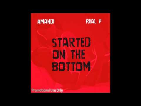Amandi Music ft. Real P - Started On The Bottom (Drake Cover Up)