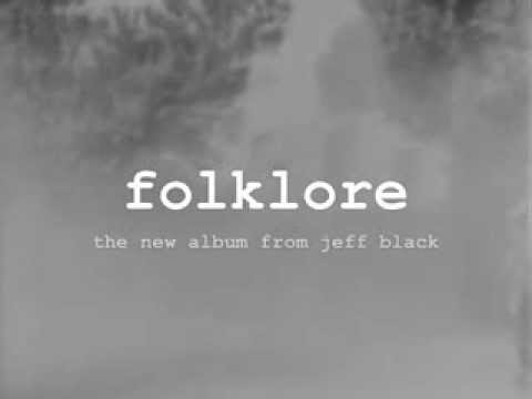 Jeff Black - Folklore  |  New Music Trailer