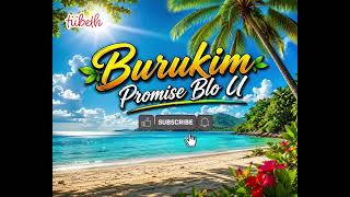 BURUKIM PROMISE BLO U - (@tiibeth Ai music)