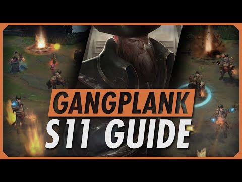 HOW TO PLAY GANGPLANK SEASON 11 - League of Legends