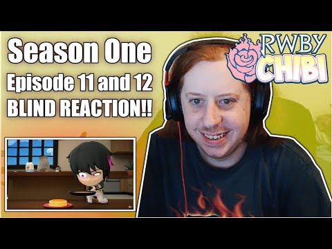 RWBY Chibi Episode 11 and 12 - BLIND REACTION!!