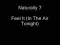 Naturally 7 Feel It (In The Air Tonight) 
