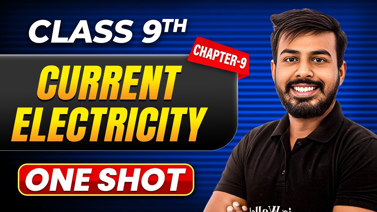 CURRENT ELECTRICITY in One Shot | Class 9 Physics | ICSE Board