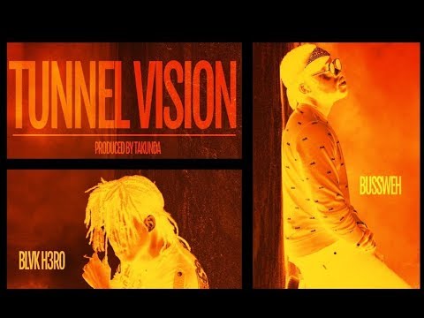 Blvk H3ro x Bussweh - Tunnel Vision - September 2019