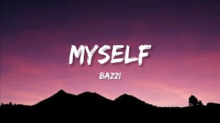 Download lagu Bazzi - Myself (Lyrics) mp3