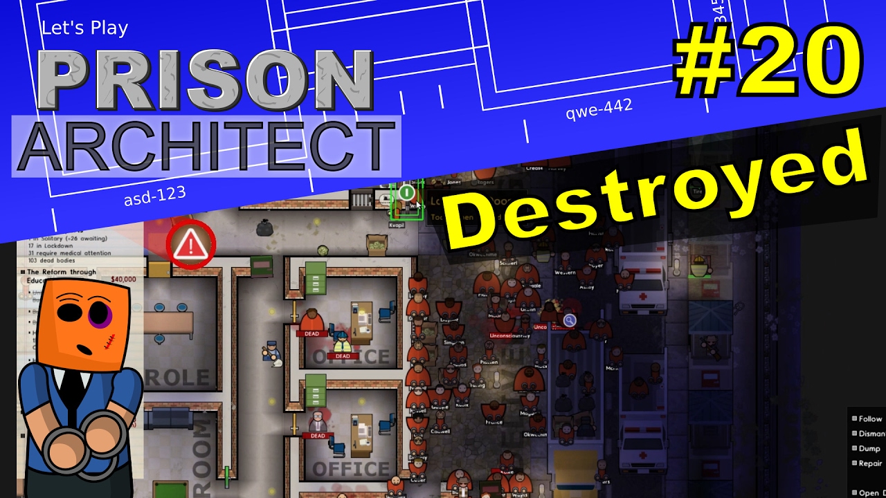 Prison Architect #20 | Destroyed