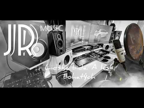 Jr music - Lidská bída a lesk bohatých 2024 / JRmusic