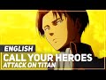 ENGLISH "Call Your Heroes" Attack on Titan ...