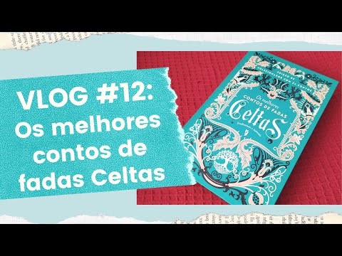 VLOG #12 : Os melhores contos de fadas celtas, @Editora Wish | Biblioteca da Rô