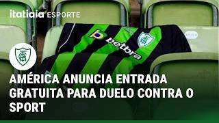 AMÉRICA ANUNCIA ENTRADA GRATUITA PARA JOGO CONTRA O SPORT; SAIBA DETALHES
