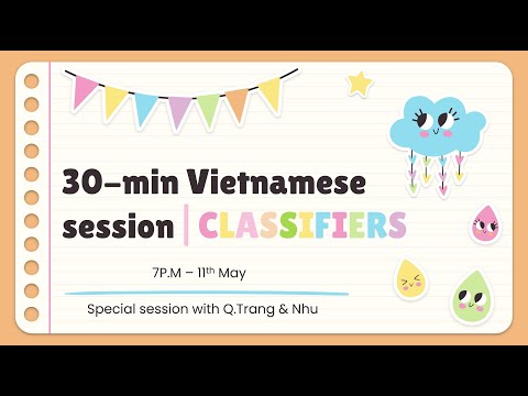 30-minute Vietnamese session with TVO | Classifiers