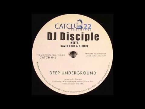 DJ Disciple, David Tort & DJ Ruff - Deep Underground (Original Mix)