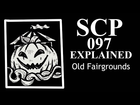 SCP-097 Explained | Old Fairgrounds | Special Containment Procedures | scp 097