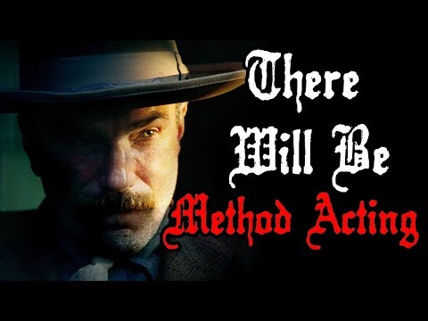 Creating Daniel Plainview [2/2]: Method Acting, Direction, and False Starts | There Will Be Blood