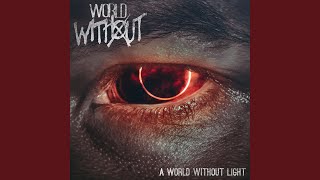 A World Without Light Music Video