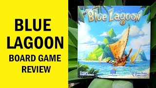 Blue Lagoon Board Game Review & Runthrough: You're Welcome!