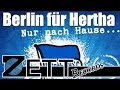 NUR NACH HAUSE - Berlin für Hertha (Jubiläums ...