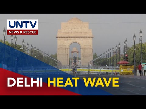 Heat wave sa Delhi, sinusubok ang kakayahan ng tao na magtiis ng init — study