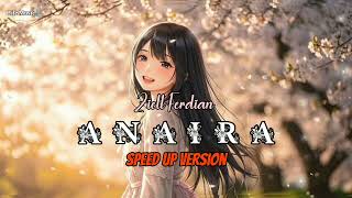 Download lagu Ziell Ferdian - Anaira [Speed Up] mp3