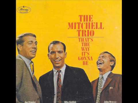 John Denver with The Mitchell Trio - That's the Way It's Gonna Be (1965)