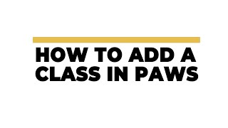 Add a Class in PAWS